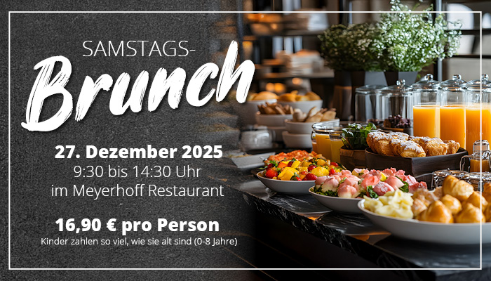 Samstags-Brunch im Meyerhoff Restaurant • 27.12.2025 von 9:30 bis 14:30. • 16,90€ pro Person