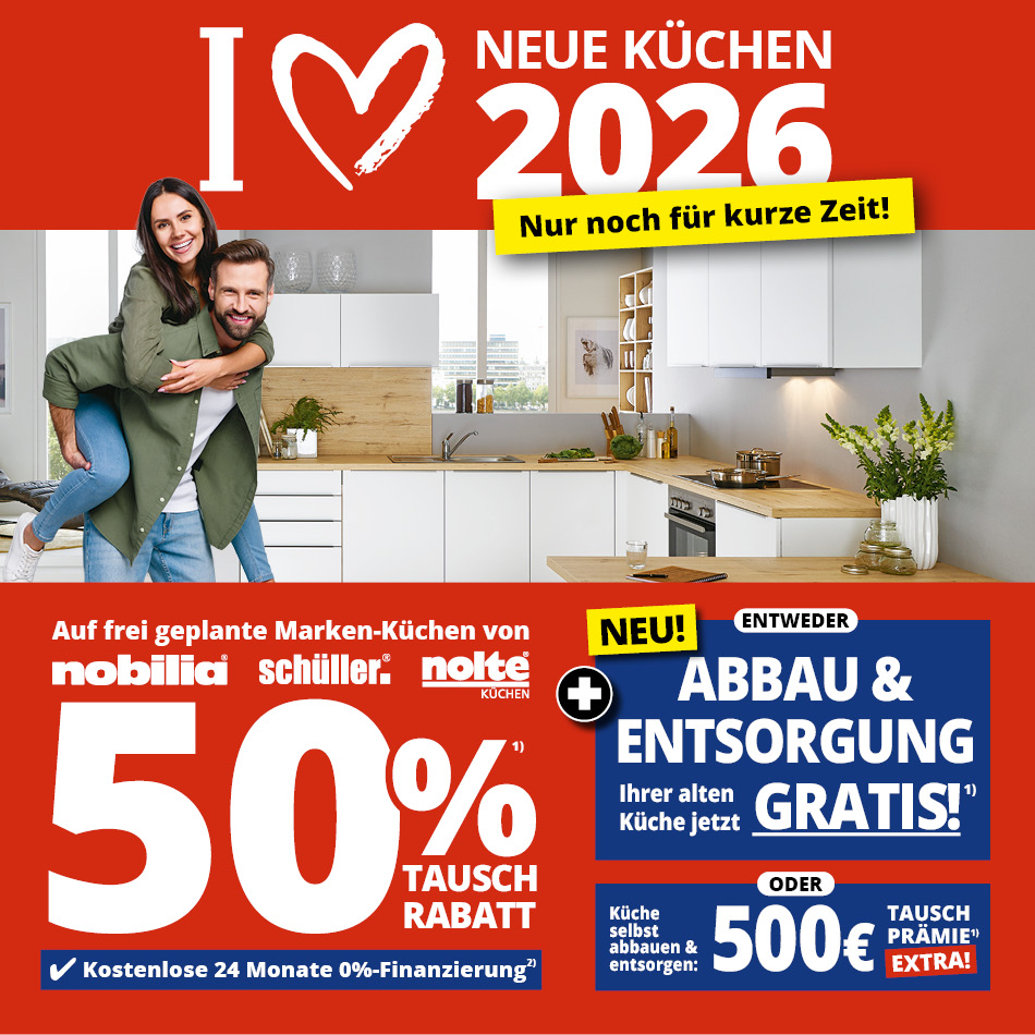 Küchen-Abbauprämie • 50% Rabatt auf frei geplante Küchen von Nolte, Nobilia und Schüller • Außerdem entweder kostenloser Abbau und Entsorgung ihrer alten Küche oder 500 € Prämie