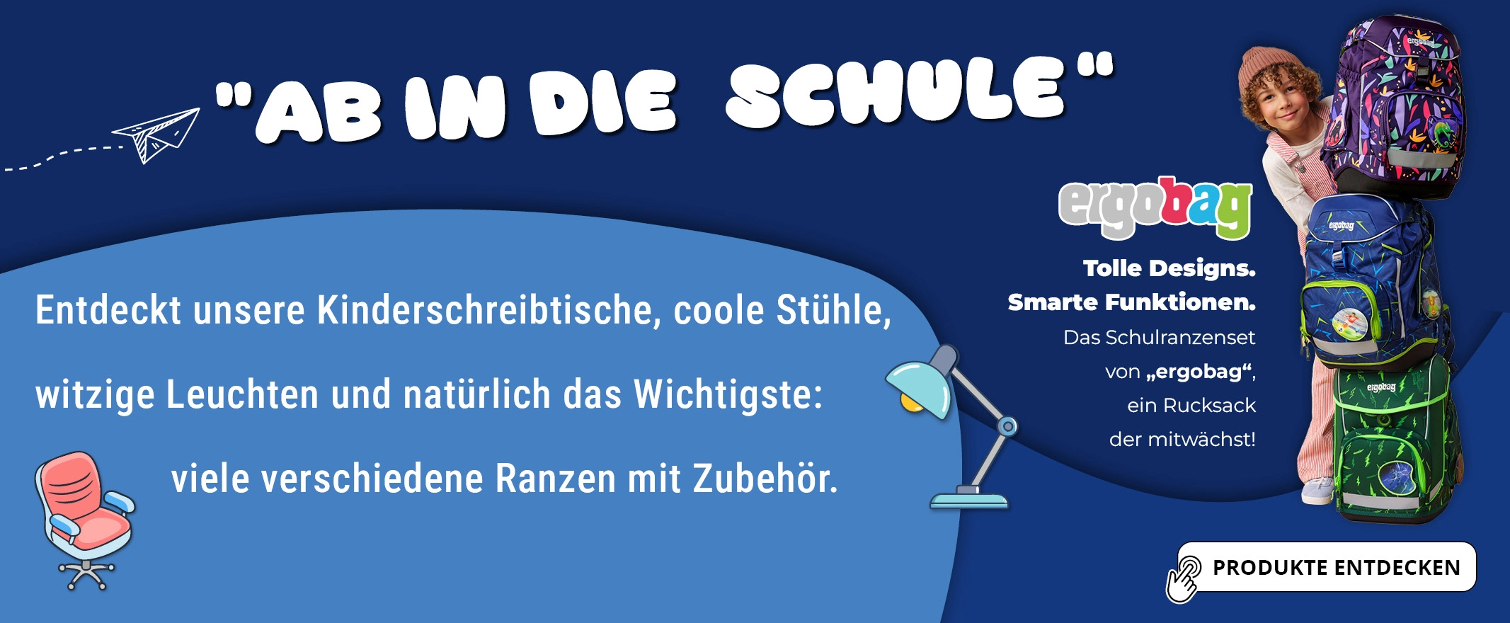Schulstart&#x20;&#x2022;&#x20;Entdecken&#x20;Sie&#x20;Kinderschreibtische,&#x20;St&#x00FC;hle,&#x20;Leuchten,&#x20;Ranzen&#x20;und&#x20;vieles&#x20;mehr&#x20;f&#x00FC;r&#x20;den&#x20;Schulanfang&#x20;&#x2022;&#x20;Meyerhoff
