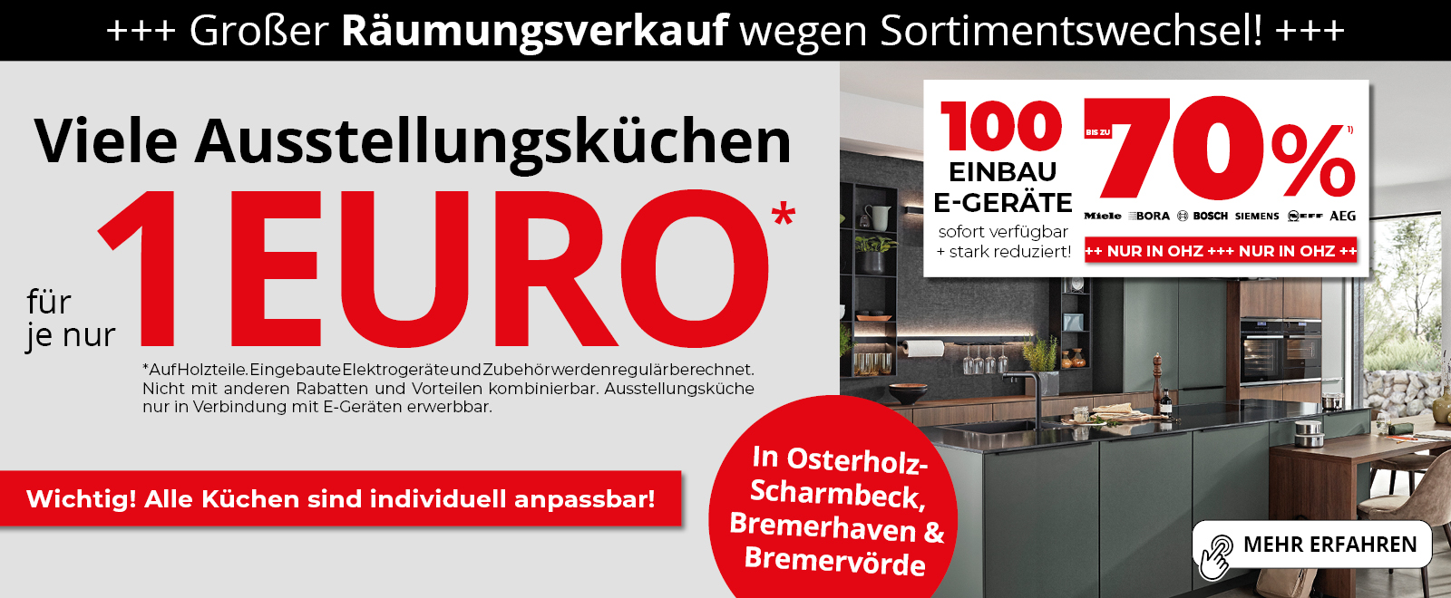 Viele Ausstellungsküchen für je nur 1 Euro auf die Holzteile. Eingebaute Elektrogeräte und Zubehör werden regulär berechnet • Bis zu 70% auf viele Einbau E-Geräte nur in OHZ
