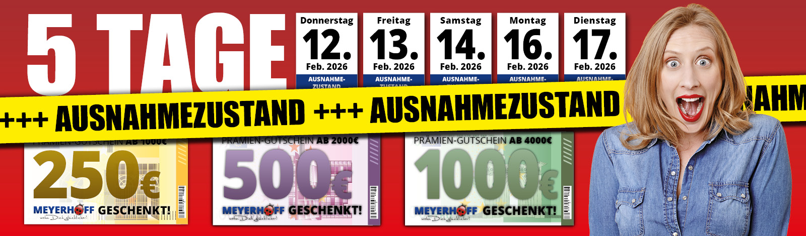 Ausnahmezustand • bis zu 1000 € zusätzlich sparen • Nur 5 Tage 12.02. bis 17.02.