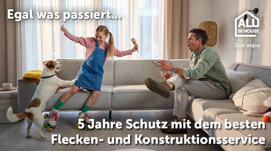 All in House • 5 Jahre Schutz mit dem besten Flecken- und Konstruktionsservice