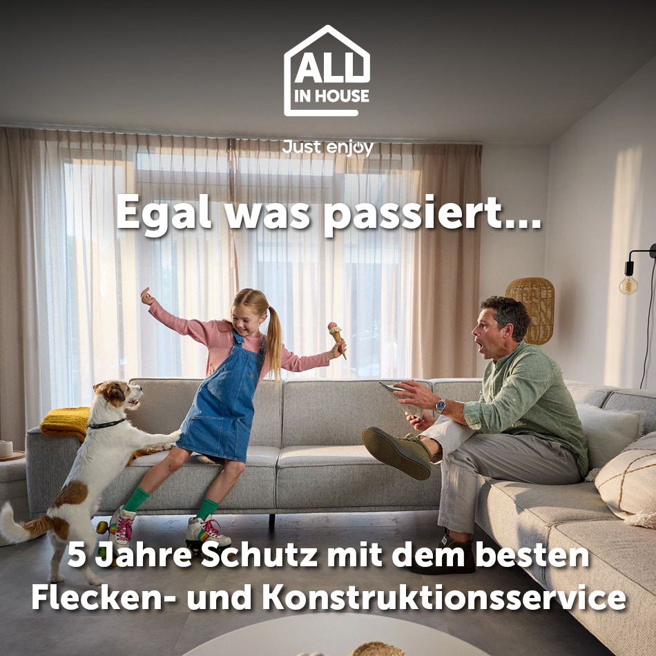 All in House • 5 Jahre Schutz mit dem besten Flecken- und Konstruktionsservice