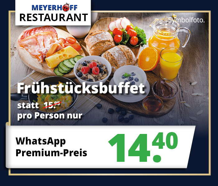 Premium-Vorteil • Frühstücksbuffet für 14,40€ statt 15,95€ • Meyerhoff Restaurant